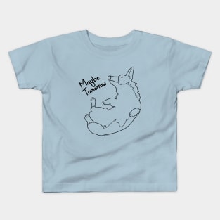 Maybe Tomorrow Kids T-Shirt